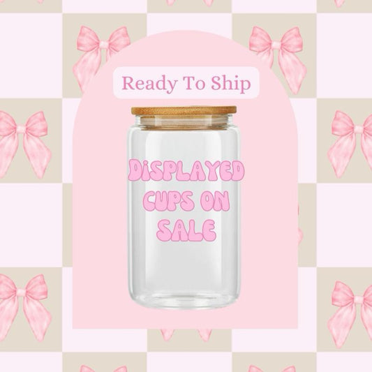 Ready to Ship/Sale Cups