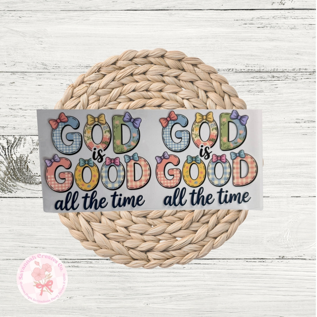 God Is Good All The Time UV DTF WRAP